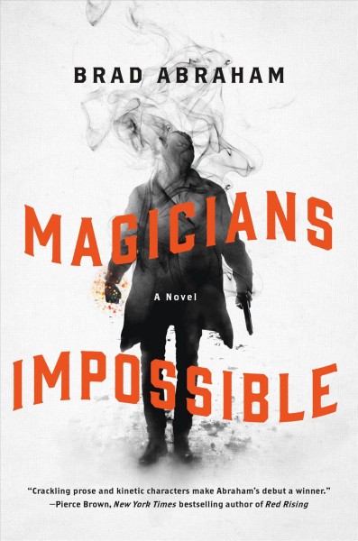 Magicians impossible / Brad Abraham.