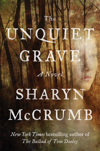 The unquiet grave : a novel / Sharyn McCrumb.