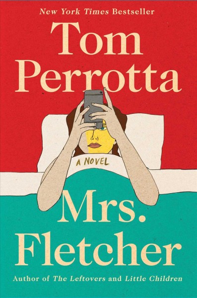 Mrs. Fletcher : a novel / Tom Perrotta.