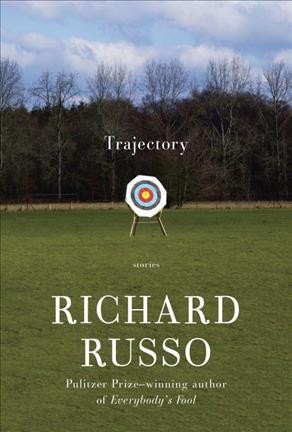 Trajectory / by Richard Russo.