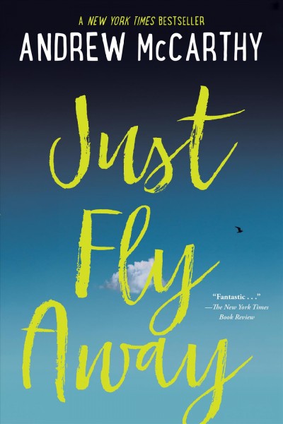 Just fly away [electronic resource] / Andrew McCarthy.