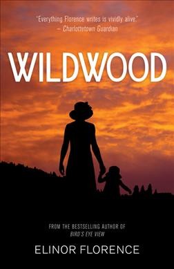 Wildwood / Elinor Florence.
