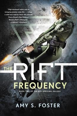 The rift frequency / Amy S. Foster.