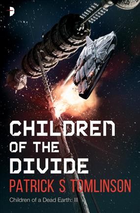 Children of the divide / Patrick S. Tomlinson.