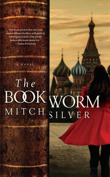 The bookworm : a novel / Mitch Silver.