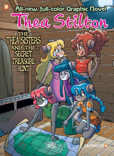 The Thea sisters and the secret treasure hunt / by Thea Stilton ; script by Francesco Savino ; translation by Nanette McGuinness ; art by Ryan Jampole ; color by Laurie E. Smith ; lettering by Wilson Ramos Jr.