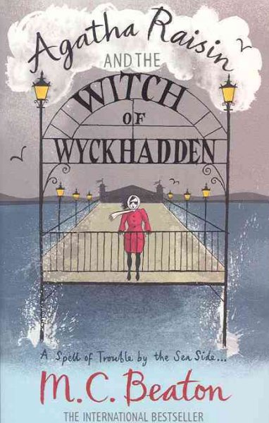 Agatha Raisin and the witch of Wyckhadden / M.C. Beaton.
