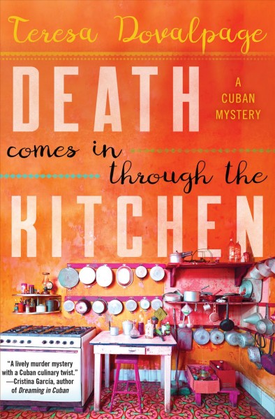 Death comes in through the kitchen / Teresa Dovalpage.