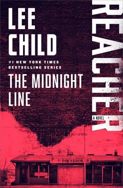 The midnight line : a Jack Reacher novel / Lee Child.