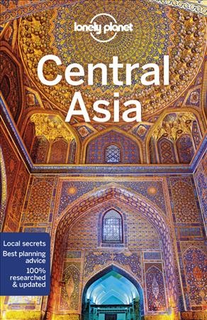 Central Asia / Stephen Lioy, Anna Kaminski, Bradley Mayhew, Jenny Walker.