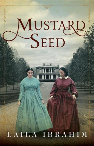 Mustard seed / Laila Ibrahim.