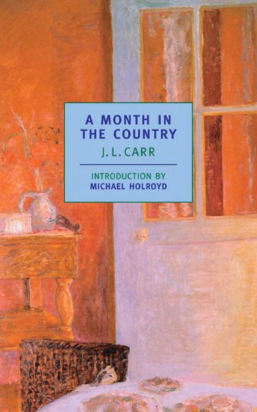 A month in the country / J.L. Carr ; introduction by Michael Holroyd.