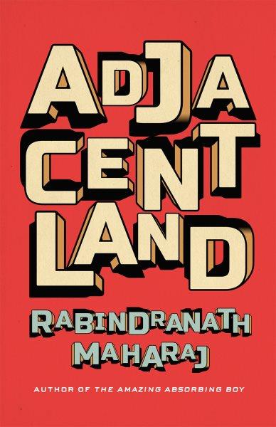 Adjacentland / Rabindranath Maharaj.