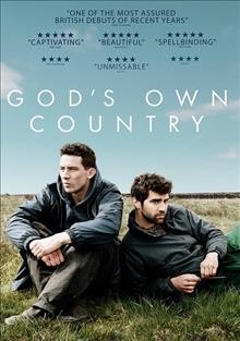 God's own country / Orion Pictures and Samuel Goldwyn Films present ; produced by Manon Ardisson and Jack Tarling ; written and directed by Francis Lee.