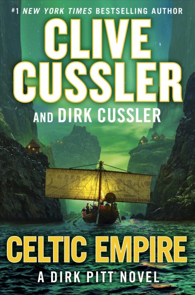 Celtic empire / Clive Cussler and Dirk Cussler ; endpaper and interior illustrations by Roland Dhalquist.