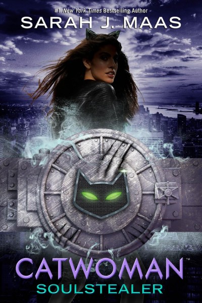 Catwoman : soulstealer / Sarah J. Maas.