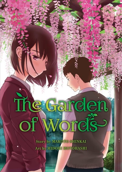 The garden of words / story by Makoto Shinkai ; art by Midori Motohashi ; translation Maya Rosewood.