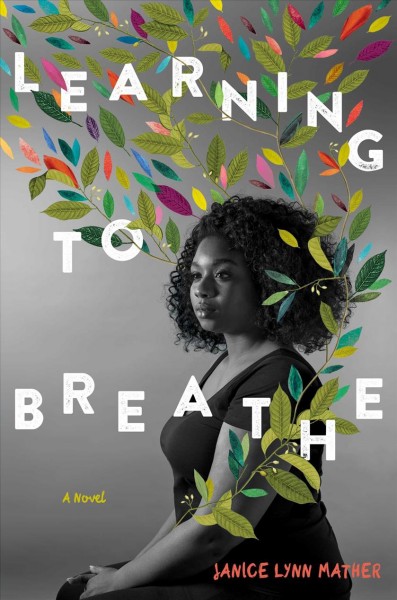 Learning to breathe / Janice Lynn Mather.