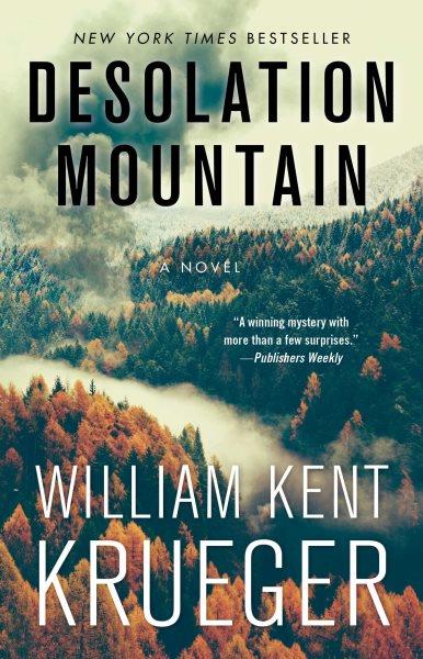 Desolation mountain : a novel / William Kent Krueger.