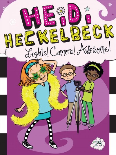 Heidi Heckelbeck :  lights! camera! awesome! / by Wanda Coven ; illustrated by Priscilla Burris.