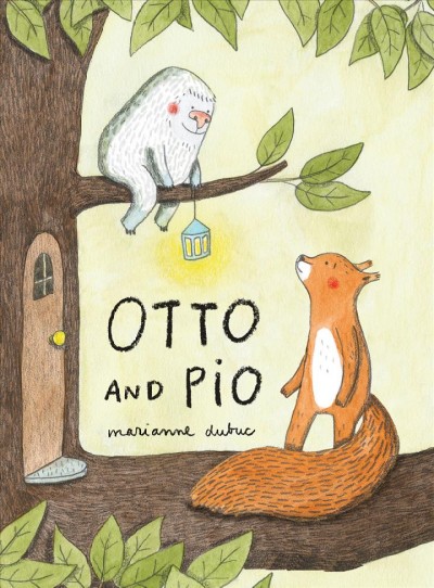 Otto and Pio / Marianne Dubuc.