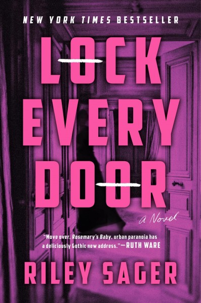 Lock every door : a novel / Riley Sager.