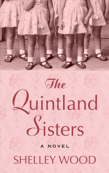 The Quintland sisters / Shelley Wood.