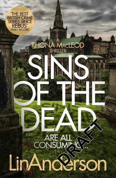 Sins of the dead : are all consuming... / Lin Anderson.