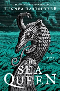 The sea queen : a novel / Linnea Hartsuyker.