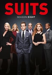 Suits. Season eight [videorecording] / created by Aaron Korsh ; Untitled Korsh Company ; Hypnotic ; Universal Cable Productions. 
