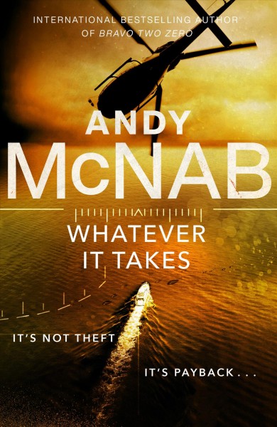 Whatever it takes / Andy McNab.