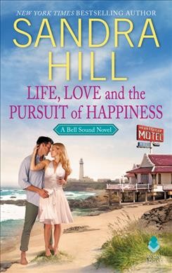 Life, love and the pursuit of happiness / Sandra Hill.