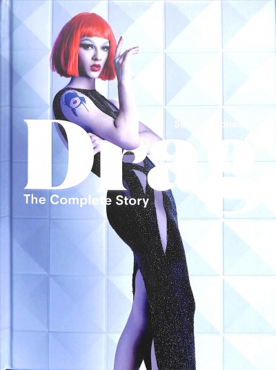 Drag : the complete story / Simon Doonan.