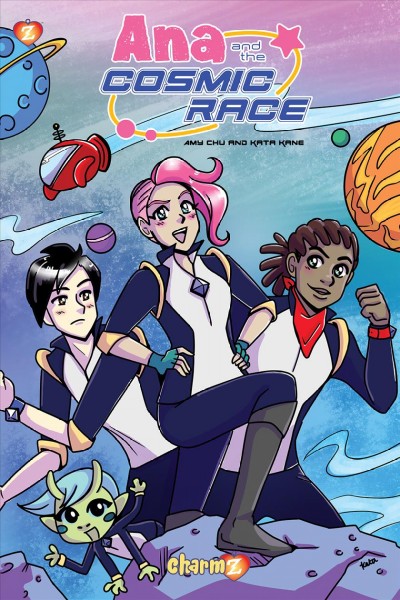 Ana and the cosmic race, Volume 1 : The race begins / story by Amy Chu ; art by Kata Kane.