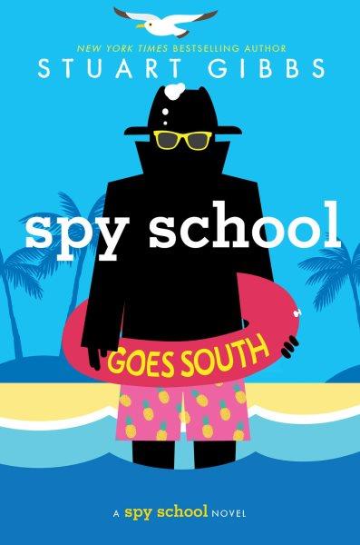 Spy school goes south / Stuart Gibbs.