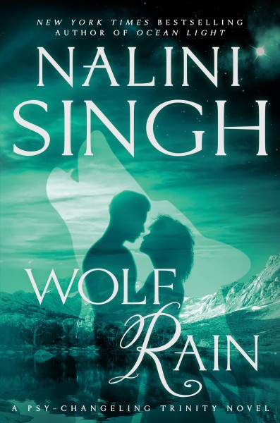 Wolf rain : a psy-changeling trinity novel / Nalini Singh.