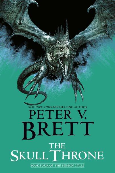 The skull throne / Peter V. Brett.