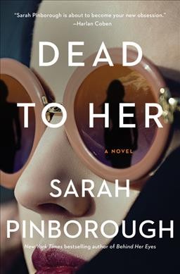 Dead to her : a novel / Sarah Pinborough.