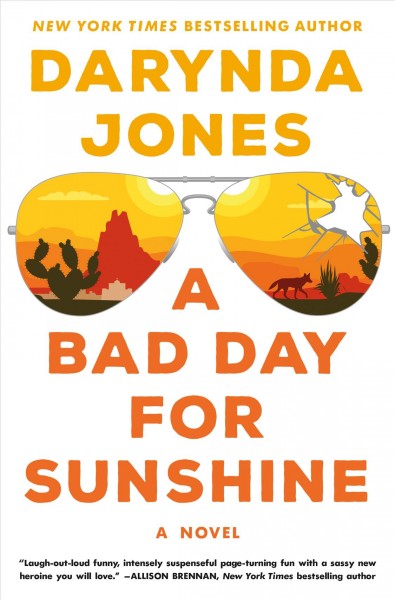 A bad day for sunshine / Darynda Jones.