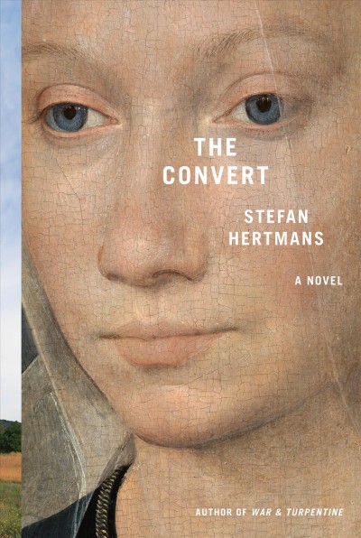 The convert : a novel / Stefan Hertmans ; translated from the Dutch by David McKay.