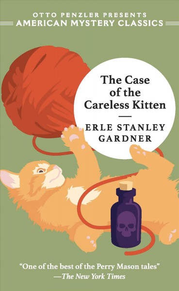 The case of the careless kitten / by Erle Stanley Gardner ; introduction by Otto Penzler.