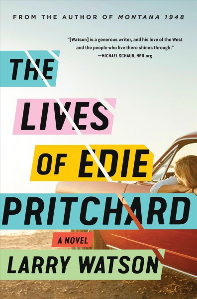 The lives of Edie Pritchard : a novel / Larry Watson.