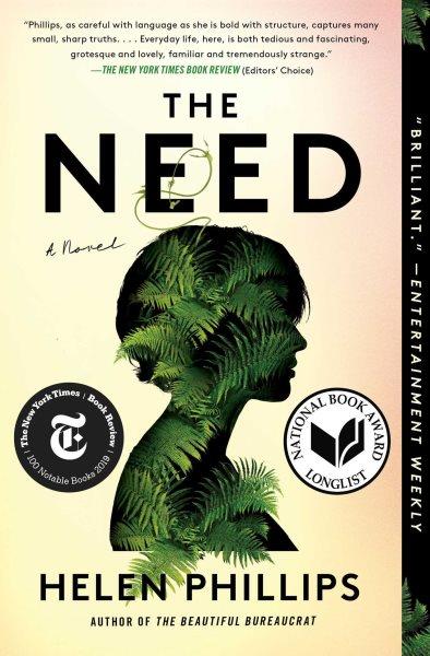 The need : a novel / by Helen Phillips.