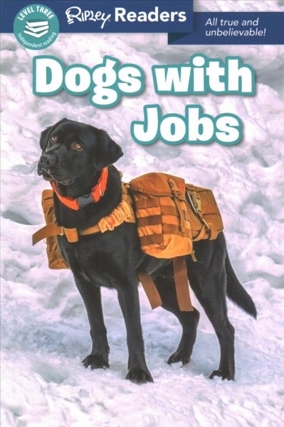 Dogs with jobs / writer, Korynn Wible-Freels.