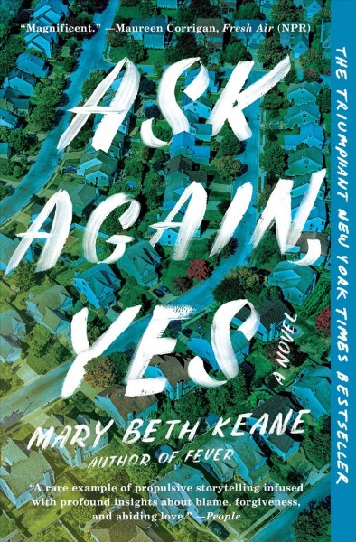 Ask again yes : a novel / Mary Beth Keane.