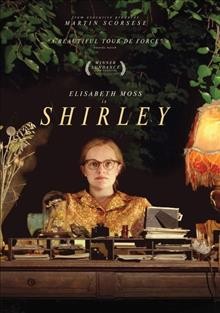 Shirley / produced by Jeffrey Soros [and others] ; screenplay by Sarah Gubbins ; directed by Josephine Decker.