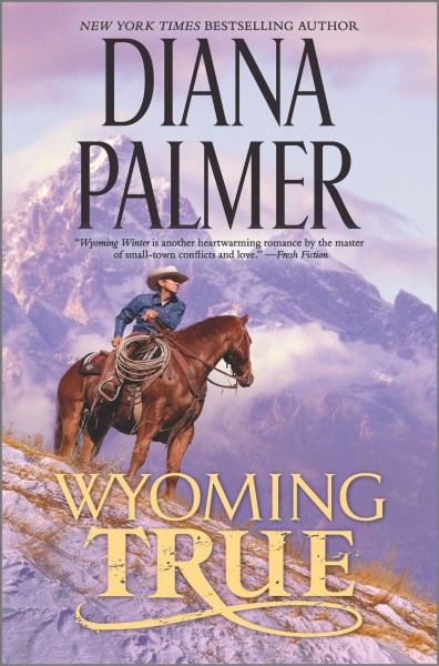 Wyoming true / Diana Palmer.