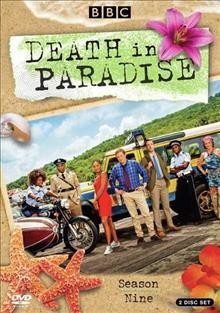 Death in paradise. Season nine [videorecording] / a Red Planet Pictures production for the BBC ; produced with the support of the Guadeloupe Regional Council.