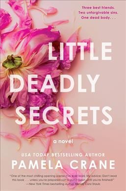 Little deadly secrets : a novel / Pamela Crane.