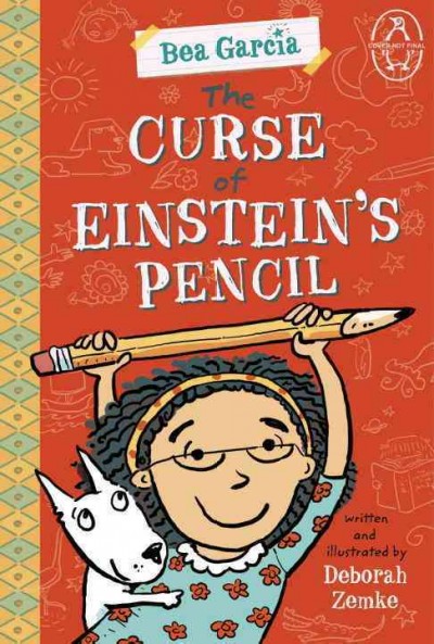 The curse of Einstein's pencil / written and illustrated by Deborah Zemke.